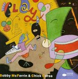 Bobby McFerrin & Chick Corea - Play