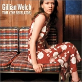 Gillian Welch - Time (The Revelator)[2001]