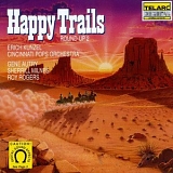 Erich Kunzel & Cincinnati Pops Orchestra - Happy Trails