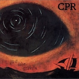 CPR - Just Like Gravity