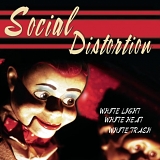 Social Distortion - White Light White Heat White Trash