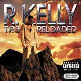 R Kelly - Tp3 Reloaded (Bonus Dvd)