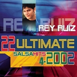 Rey Ruiz - 22 Ultimate Hits