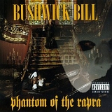 Bushwick Bill - Phantom Of The Rapra