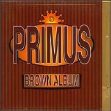 Primus - Brown Album