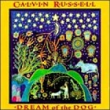 Calvin Russell - Dream of the Dog