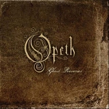 Opeth - Ghost Reveries