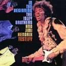 The Isley Brothers And Jimi Hendrix - In The Beginning (Testify)