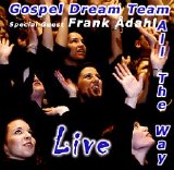 Gospel Dream Team - Live - All the way