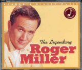 Miller, Roger - The Legendary Roger Miller