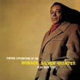 Horace Silver Quintet - Further Explorations By The Horace Silver Quintet