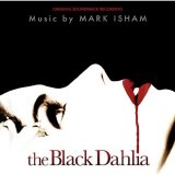 Mark Isham - The Black Dahlia