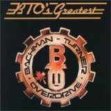 Bachman-Turner Overdrive - BTO's Greatest