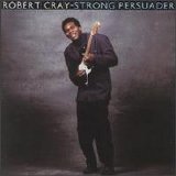 Robert Cray - Strong Persuader