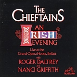 Chieftains - An Irish Evening - Live At The Grand Opera House, Belfast