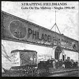 Strapping Fieldhands - Gobs on the Midway: Singles 1991-1995