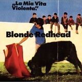 Blonde Redhead - La Mia Vita Violenta