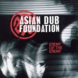 Asian Dub Foundation - Enemy of The Enemy (Disc 1)