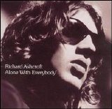 Ashcroft, Richard - Alone with Everybody