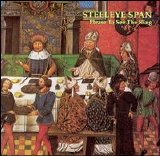 Steeleye Span - Please to See the King