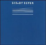 Six by Seven - The Things we make