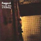 Fugazi - Steady Diet of Nothing