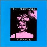 Blue Aeroplanes - Tolerance