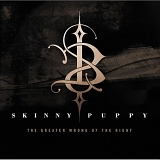 Skinny Puppy - The Greater Wrong of the Right