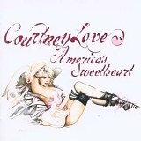 Courtney Love - Americas Sweetheart