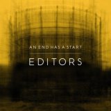 Editors - An End Has a Start