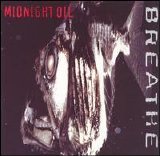 Midnight Oil - Breathe