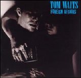 Waits, Tom - Foreign Affairs