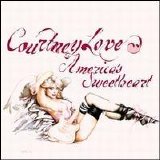 Courtney Love - America's Sweetheart