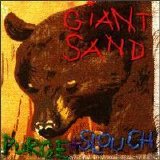 Giant Sand - Purge + Slouch