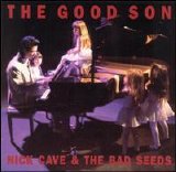 Cave, Nick and the Bad Seeds - The Good Son