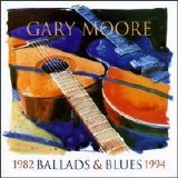 Moore, Gary - Ballads & Blues 1982 - 1994