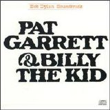 Dylan, Bob - Pat Garrett & Billy The Kid