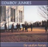 Cowboy Junkies - The Caution Horses