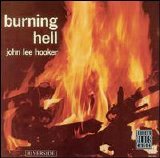 Hooker, John Lee - Burning Hell [Riverside]