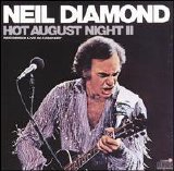 Diamond, Neil - Hot August Night II