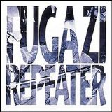 Fugazi - Repeater + 3 Songs