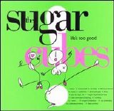 Sugarcubes - Life's Too Good