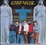 Paul Butterfield Blues Band - East-West