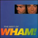 Wham! - The Best of Wham!: If You Were There...