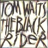 Waits, Tom - The Black Rider