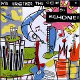 Mudhoney - My Brother The Cow