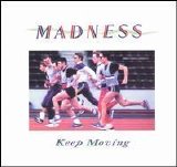 Madness - Keep Moving