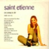 Saint Etienne - Too Young to Die