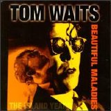 Waits, Tom - The Island Years - Beautiful Maladies