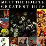 Mott the Hoople - Greatest Hits